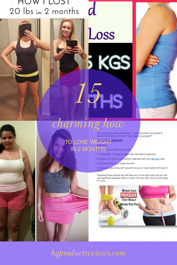 15 Charming How to Lose Weight In 2 Months - Best Product Reviews